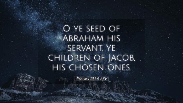 Picture 05 - Psalms 105:6 ASV Desktop Wallpaper - O ye seed of Abraham his servant, Ye children of - Desktop Bible Verse Wallpaper