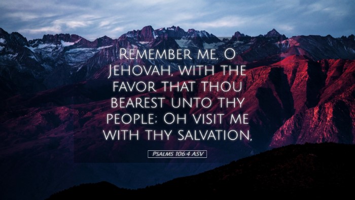 Picture 05 - Psalms 106:4 ASV Desktop Wallpaper - Remember me, O Jehovah, with the favor that thou - Desktop Bible Verse Wallpaper
