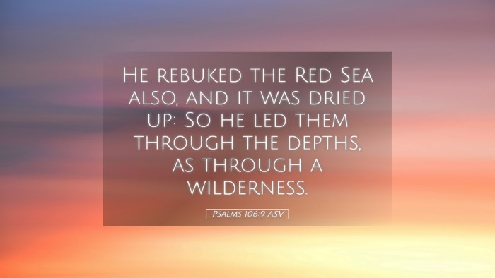 Picture 05 - Psalms 106:9 ASV Desktop Wallpaper - He rebuked the Red Sea also, and it was dried up: - Desktop Bible Verse Wallpaper