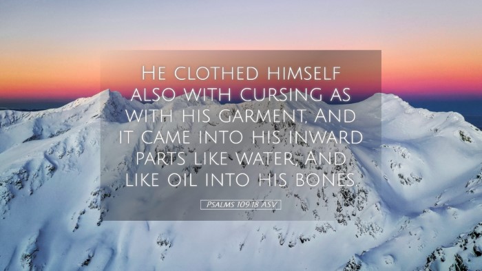 Picture 05 - Psalms 109:18 ASV Desktop Wallpaper - He clothed himself also with cursing as with his - Desktop Bible Verse Wallpaper