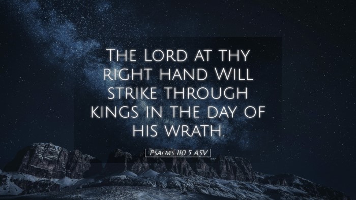 Picture 05 - Psalms 110:5 ASV Desktop Wallpaper - The Lord at thy right hand Will strike through - Desktop Bible Verse Wallpaper