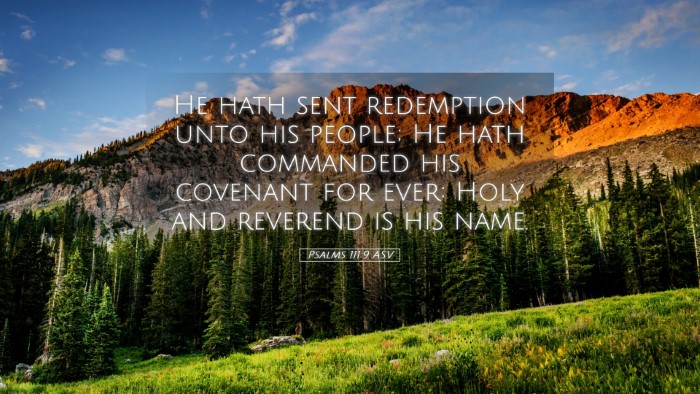 Picture 05 - Psalms 111:9 ASV Desktop Wallpaper - He hath sent redemption unto his people; He hath - Desktop Bible Verse Wallpaper