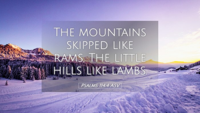 Picture 05 - Psalms 114:4 ASV Desktop Wallpaper - The mountains skipped like rams, The little hills - Desktop Bible Verse Wallpaper