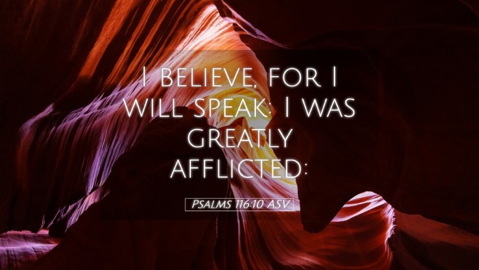 Picture 05 - Psalms 116:10 ASV Desktop Wallpaper - I believe, for I will speak: I was greatly - Desktop Bible Verse Wallpaper