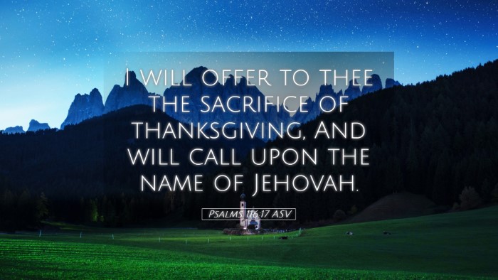 Picture 05 - Psalms 116:17 ASV Desktop Wallpaper - I will offer to thee the sacrifice of - Desktop Bible Verse Wallpaper