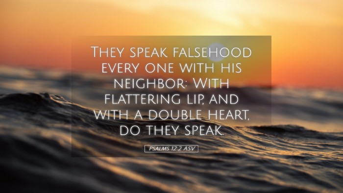 Picture 05 - Psalms 12:2 ASV Desktop Wallpaper - They speak falsehood every one with his neighbor: - Desktop Bible Verse Wallpaper