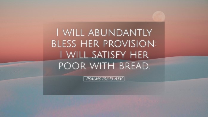 Picture 05 - Psalms 132:15 ASV Desktop Wallpaper - I will abundantly bless her provision: I will - Desktop Bible Verse Wallpaper
