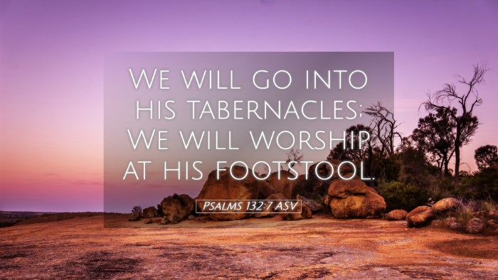 Picture 05 - Psalms 132:7 ASV Desktop Wallpaper - We will go into his tabernacles; We will worship - Desktop Bible Verse Wallpaper