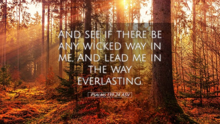 Picture 05 - Psalms 139:24 ASV Desktop Wallpaper - And see if there be any wicked way in me, And - Desktop Bible Verse Wallpaper