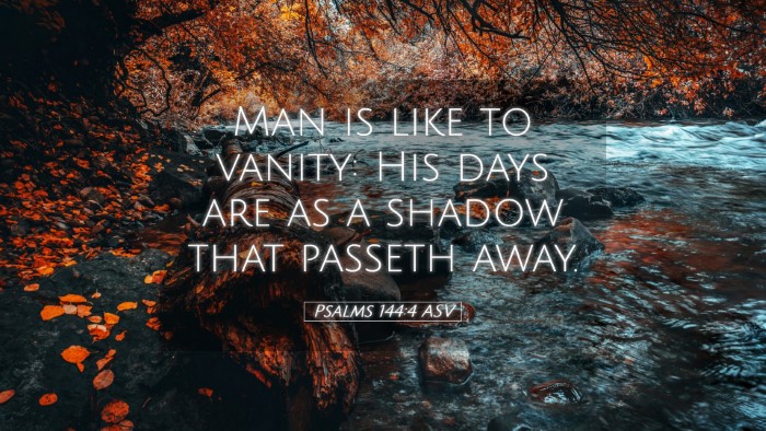 Picture 05 - Psalms 144:4 ASV Desktop Wallpaper - Man is like to vanity: His days are as a shadow - Desktop Bible Verse Wallpaper