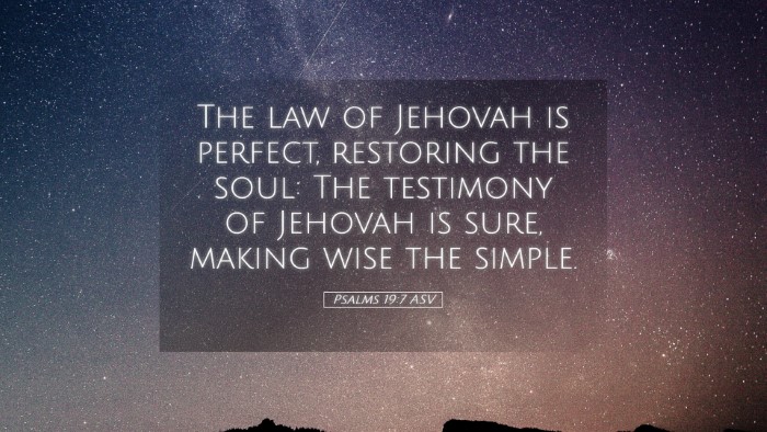 Picture 05 - Psalms 19:7 ASV Desktop Wallpaper - The law of Jehovah is perfect, restoring the - Desktop Bible Verse Wallpaper