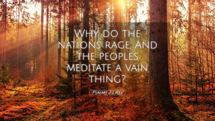 Picture 05 - Psalms 2:1 ASV Desktop Wallpaper - Why do the nations rage, And the peoples meditate - Desktop Bible Verse Wallpaper