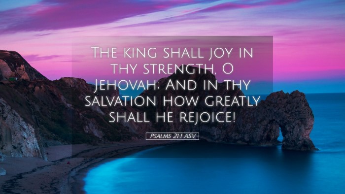 Picture 05 - Psalms 21:1 ASV Desktop Wallpaper - The king shall joy in thy strength, O Jehovah; - Desktop Bible Verse Wallpaper