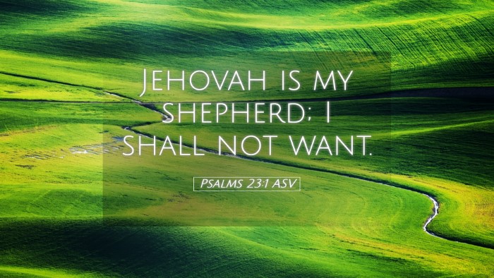 Picture 05 - Psalms 23:1 ASV Desktop Wallpaper - Jehovah is my shepherd; I shall not - Desktop Bible Verse Wallpaper