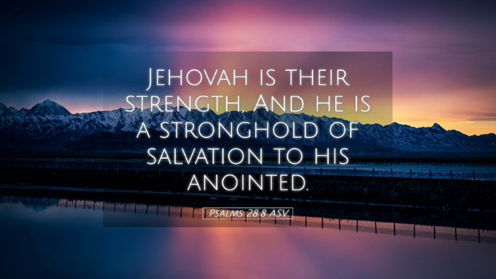 Picture 05 - Psalms 28:8 ASV Desktop Wallpaper - Jehovah is their strength, And he is a stronghold - Desktop Bible Verse Wallpaper