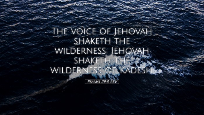 Picture 05 - Psalms 29:8 ASV Desktop Wallpaper - The voice of Jehovah shaketh the wilderness; - Desktop Bible Verse Wallpaper