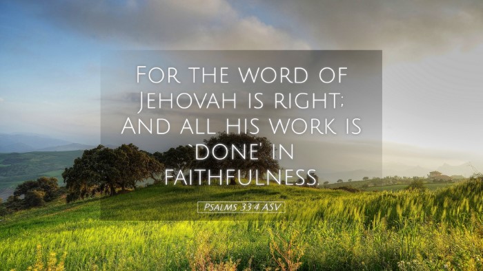 Picture 05 - Psalms 33:4 ASV Desktop Wallpaper - For the word of Jehovah is right; And all his - Desktop Bible Verse Wallpaper