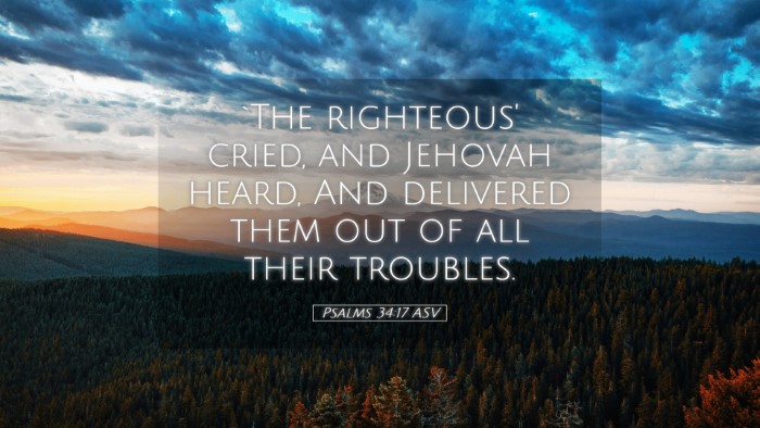 Picture 05 - Psalms 34:17 ASV Desktop Wallpaper - `The righteous' cried, and Jehovah heard, And - Desktop Bible Verse Wallpaper
