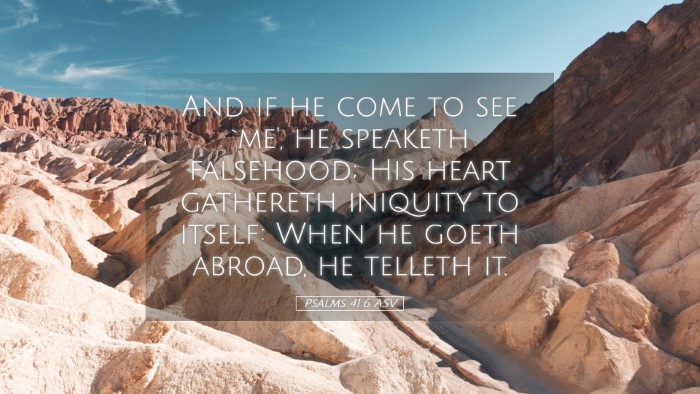 Picture 05 - Psalms 41:6 ASV Desktop Wallpaper - And if he come to see `me', he speaketh - Desktop Bible Verse Wallpaper