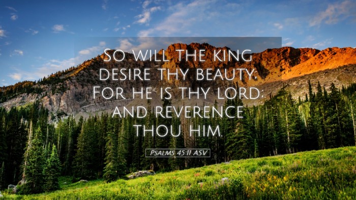Picture 05 - Psalms 45:11 ASV Desktop Wallpaper - So will the king desire thy beauty; For he is thy - Desktop Bible Verse Wallpaper