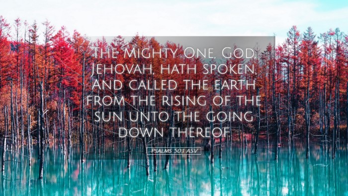 Picture 05 - Psalms 50:1 ASV Desktop Wallpaper - The Mighty One, God, Jehovah, hath spoken, And - Desktop Bible Verse Wallpaper