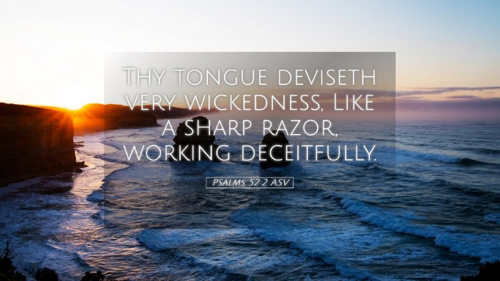 Picture 05 - Psalms 52:2 ASV Desktop Wallpaper - Thy tongue deviseth very wickedness, Like a sharp - Desktop Bible Verse Wallpaper