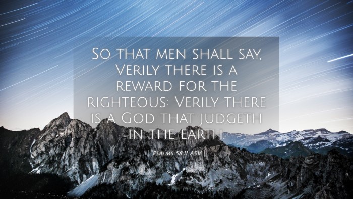 Picture 05 - Psalms 58:11 ASV Desktop Wallpaper - So that men shall say, Verily there is a reward - Desktop Bible Verse Wallpaper