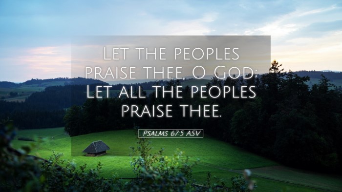 Picture 05 - Psalms 67:5 ASV Desktop Wallpaper - Let the peoples praise thee, O God; Let all the - Desktop Bible Verse Wallpaper