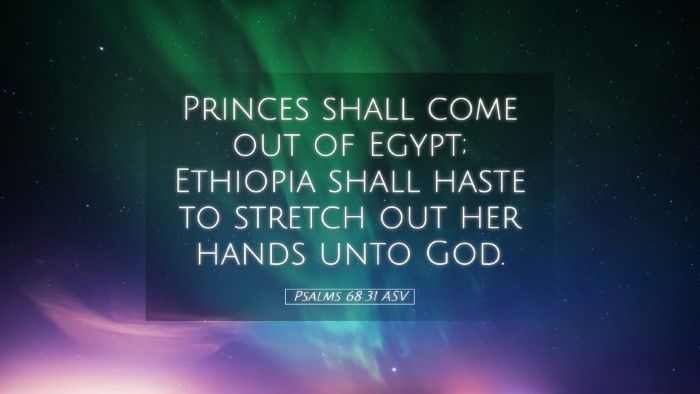 Picture 05 - Psalms 68:31 ASV Desktop Wallpaper - Princes shall come out of Egypt; Ethiopia shall - Desktop Bible Verse Wallpaper
