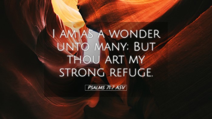 Picture 05 - Psalms 71:7 ASV Desktop Wallpaper - I am as a wonder unto many; But thou art my - Desktop Bible Verse Wallpaper