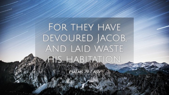 Picture 05 - Psalms 79:7 ASV Desktop Wallpaper - For they have devoured Jacob, And laid waste his - Desktop Bible Verse Wallpaper