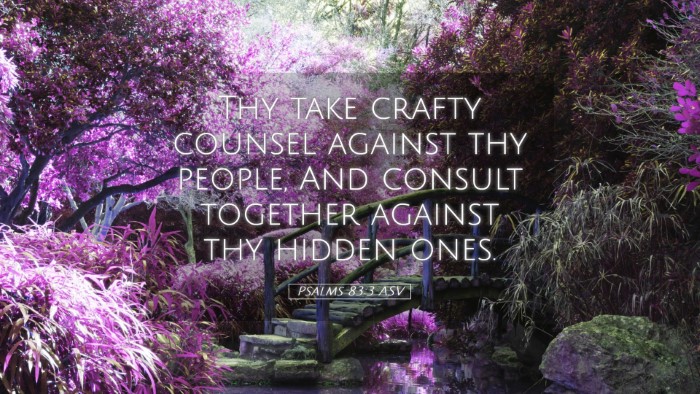 Picture 05 - Psalms 83:3 ASV Desktop Wallpaper - Thy take crafty counsel against thy people, And - Desktop Bible Verse Wallpaper