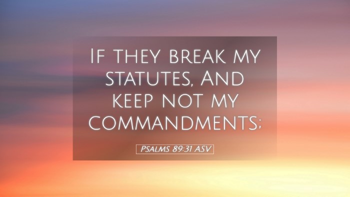 Picture 05 - Psalms 89:31 ASV Desktop Wallpaper - If they break my statutes, And keep not my - Desktop Bible Verse Wallpaper