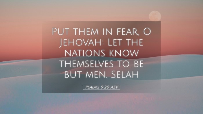Picture 05 - Psalms 9:20 ASV Desktop Wallpaper - Put them in fear, O Jehovah: Let the nations know - Desktop Bible Verse Wallpaper