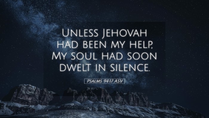 Picture 05 - Psalms 94:17 ASV Desktop Wallpaper - Unless Jehovah had been my help, My soul had soon - Desktop Bible Verse Wallpaper