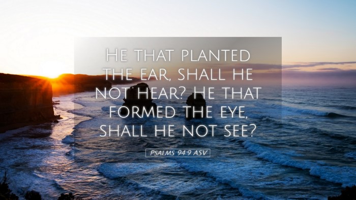 Picture 05 - Psalms 94:9 ASV Desktop Wallpaper - He that planted the ear, shall he not hear? He - Desktop Bible Verse Wallpaper