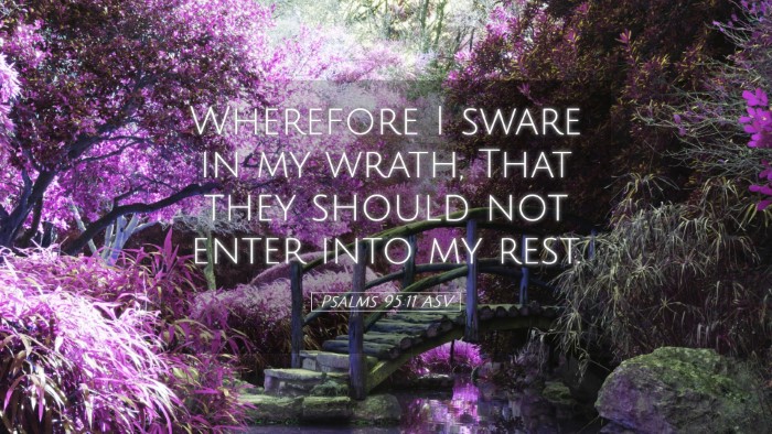 Picture 05 - Psalms 95:11 ASV Desktop Wallpaper - Wherefore I sware in my wrath, That they should - Desktop Bible Verse Wallpaper
