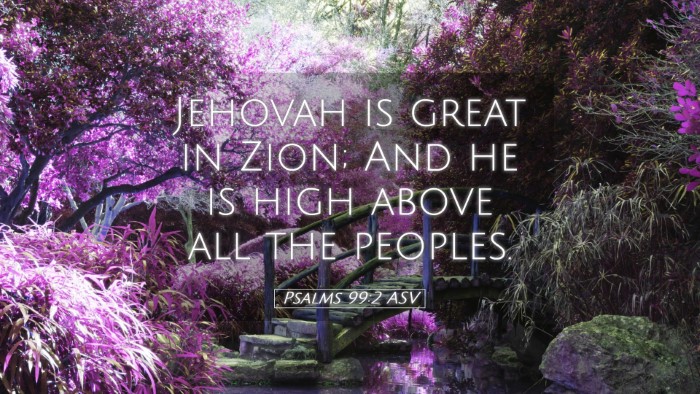 Picture 05 - Psalms 99:2 ASV Desktop Wallpaper - Jehovah is great in Zion; And he is high above - Desktop Bible Verse Wallpaper