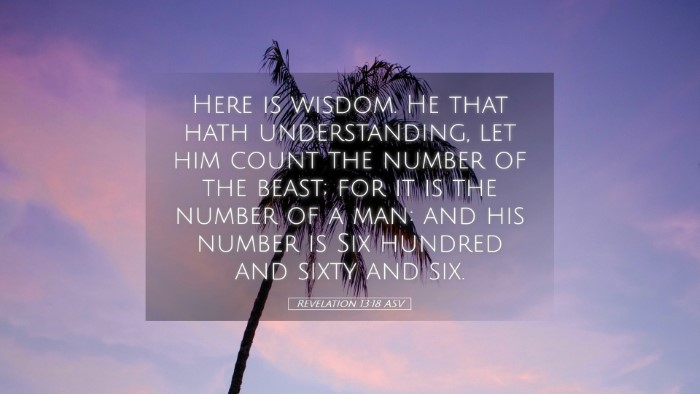 Picture 05 - Revelation 13:18 ASV Desktop Wallpaper - Here is wisdom. He that hath understanding, let - Desktop Bible Verse Wallpaper