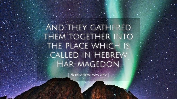 Picture 05 - Revelation 16:16 ASV Desktop Wallpaper - And they gathered them together into the place - Desktop Bible Verse Wallpaper