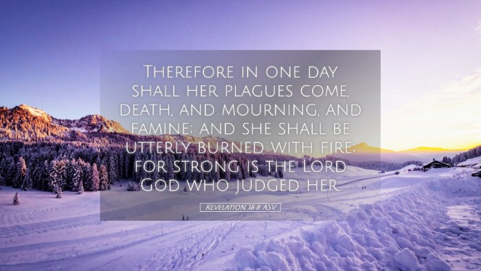Picture 05 - Revelation 18:8 ASV Desktop Wallpaper - Therefore in one day shall her plagues come, - Desktop Bible Verse Wallpaper