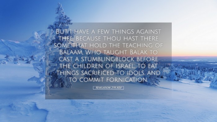 Picture 05 - Revelation 2:14 ASV Desktop Wallpaper - But I have a few things against thee, because - Desktop Bible Verse Wallpaper