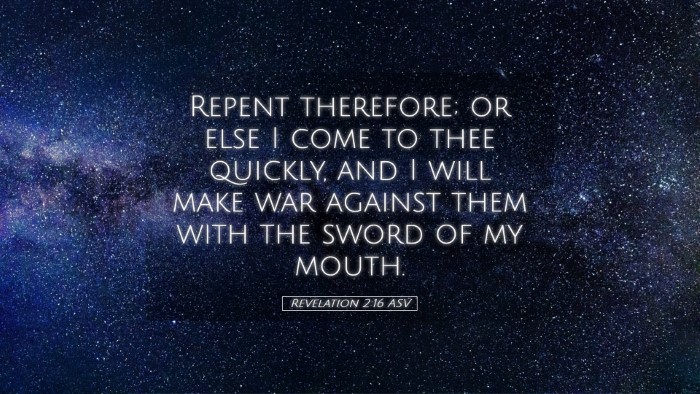 Picture 05 - Revelation 2:16 ASV Desktop Wallpaper - Repent therefore; or else I come to thee quickly, - Desktop Bible Verse Wallpaper