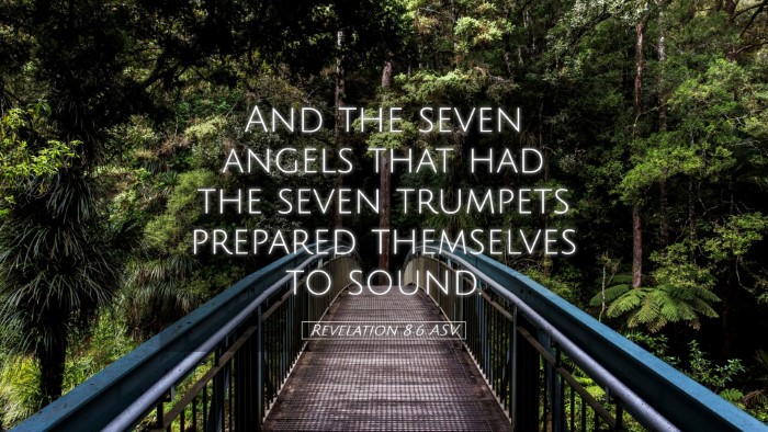 Picture 05 - Revelation 8:6 ASV Desktop Wallpaper - And the seven angels that had the seven trumpets - Desktop Bible Verse Wallpaper