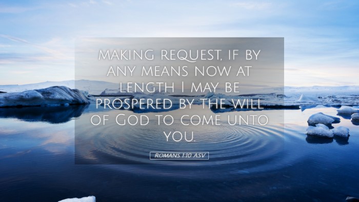 Picture 05 - Romans 1:10 ASV Desktop Wallpaper - making request, if by any means now at length I - Desktop Bible Verse Wallpaper