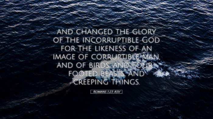 Picture 05 - Romans 1:23 ASV Desktop Wallpaper - and changed the glory of the incorruptible God - Desktop Bible Verse Wallpaper