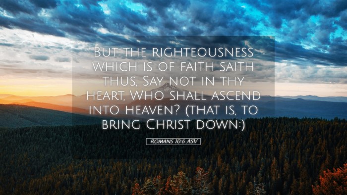 Picture 05 - Romans 10:6 ASV Desktop Wallpaper - But the righteousness which is of faith saith - Desktop Bible Verse Wallpaper