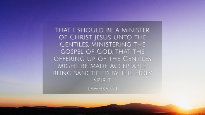 Picture 05 - Romans 15:16 ASV Desktop Wallpaper - that I should be a minister of Christ Jesus unto - Desktop Bible Verse Wallpaper