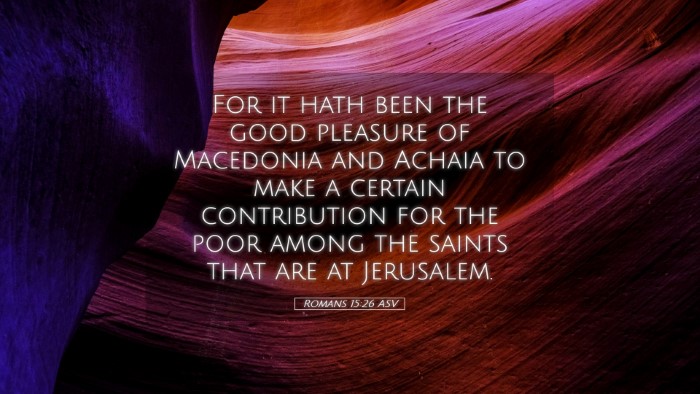 Picture 05 - Romans 15:26 ASV Desktop Wallpaper - For it hath been the good pleasure of Macedonia - Desktop Bible Verse Wallpaper