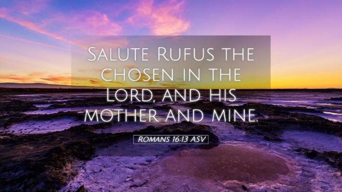 Picture 05 - Romans 16:13 ASV Desktop Wallpaper - Salute Rufus the chosen in the Lord, and his - Desktop Bible Verse Wallpaper